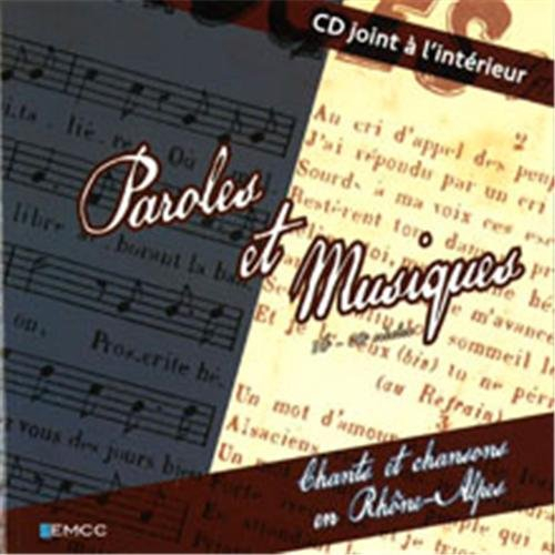Paroles et musiques : Chants et chansons en Rhône-Alpes (1CD audio)