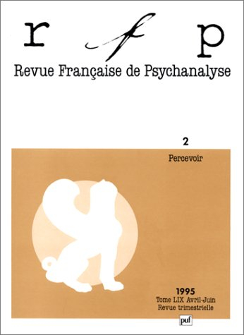Revue française de psychanalyse, n° 2. Percevoir