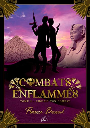 Combats Enflammés : Tome 2 : Choisis ton combat