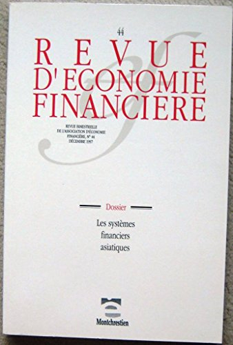 Revue économique financière, numéro 44 - 1997. Les systèmes financiers asiatiques