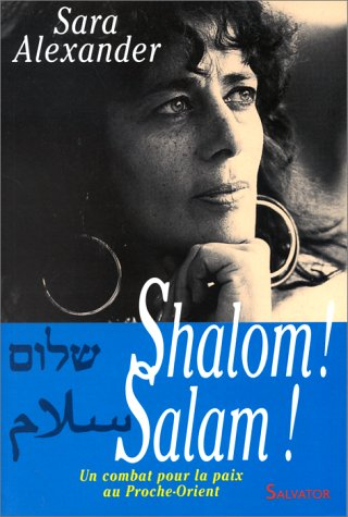 Shalom ! Salam ! : un combat pour la paix au Proche-Orient