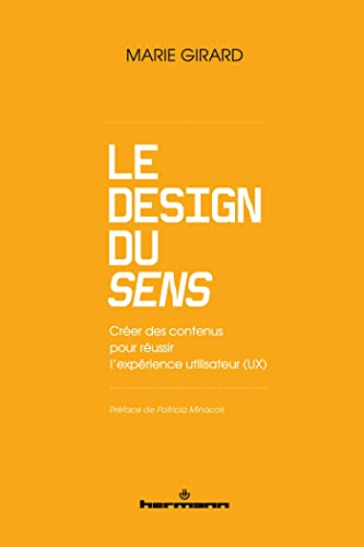 Le design du sens : créer des contenus pour réussir l'expérience utilisateur (UX)