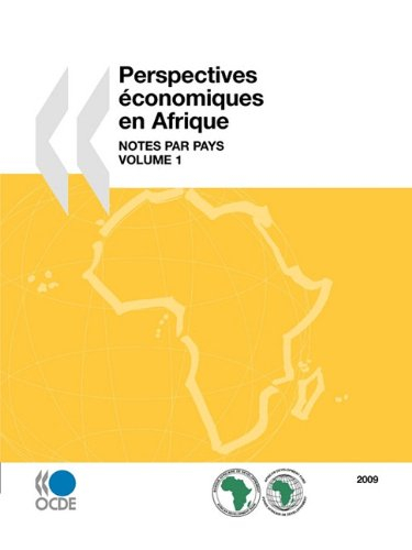 perspectives conomiques en afrique 2009: notes par pays: volume 1