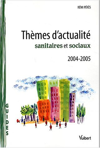 thèmes d'actualité sanitaires et sociaux 2004-2005