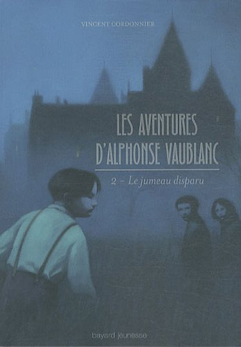 Les aventures d'Alphonse Vaublanc. Vol. 2. Le jumeau disparu
