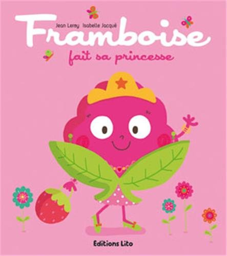 Framboise fait sa princesse