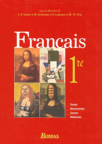 Français 1re : textes, mouvements, genres, méthodes