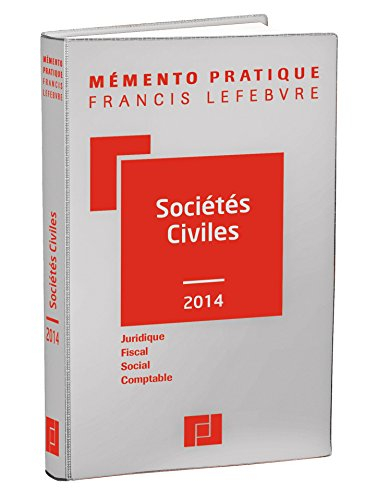Sociétés civiles 2014 : juridique, fiscal, social, comptable