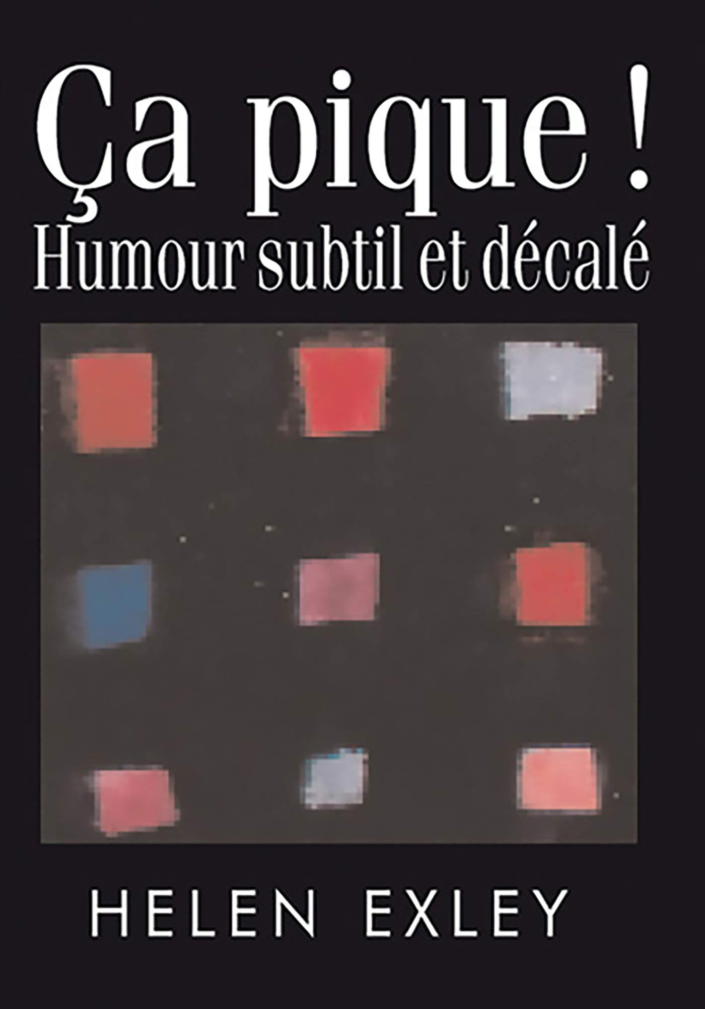 Ca pique ! : humour subtil et décalé