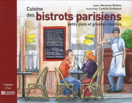 Cuisine des bistrots parisiens : petits plats et grandes recettes