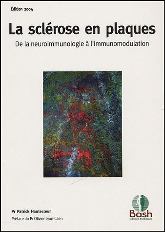 La sclérose en plaques : de la neuroimmunologie à l'immunomodulation
