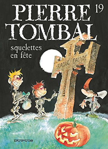 Pierre Tombal. Vol. 19. Squelettes en fête