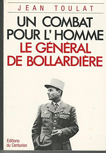 Un Combat pour l'homme : le général de Bollardière