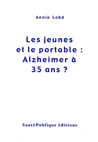 les jeunes et le portable : alzheimer à 35 ans ?