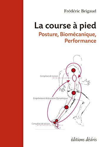 La course à pied : posture, biomécanique, performance