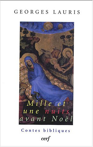 Mille et une nuits avant Noël : contes bibliques