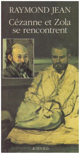 Cézanne et Zola se rencontrent