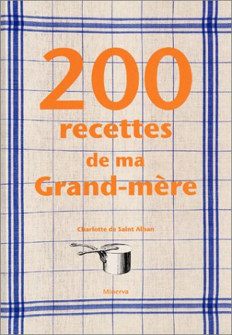 200 recettes de ma grand-mère