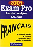 Exam'Pro, numéro 20, 2001 : Annales corrigées, Bac Pro, français