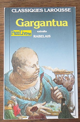 gargantua. extraits - rabelais