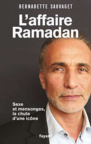 L'affaire Ramadan : sexe et mensonges, la chute d'une icône