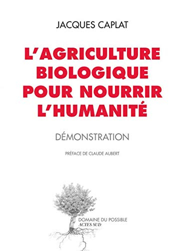 L'agriculture biologique pour nourrir l'humanité : démonstration
