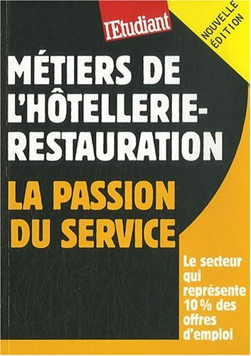 Métiers de l'hôtellerie-restauration : la passion du service