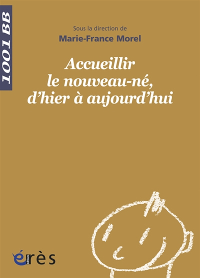 Accueillir le nouveau-né, d'hier à aujourd'hui