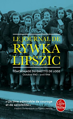 Le journal de Rywka Lipszyc : témoignage du ghetto de Lodz : octobre 1943-avril 1944