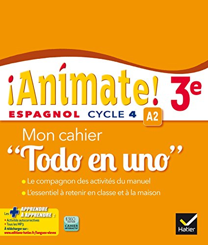 Animate ! 3e : espagnol cycle 4, A2 : mon cahier todo en uno