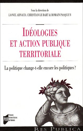 Idéologies et action publique territoriale : la politique change-t-elle encore les politiques ?