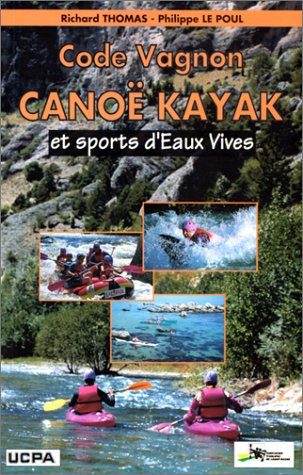 Code Vagnon du canoë kayak : et sports d'eaux vives