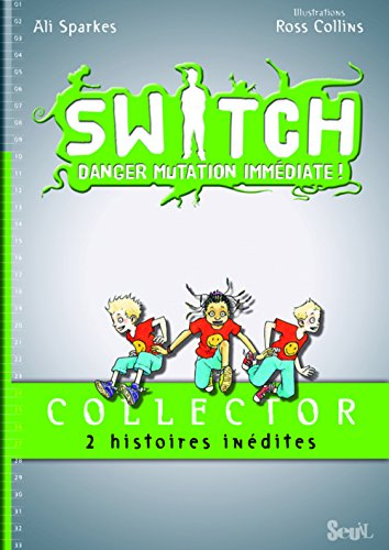 Switch : danger mutation immédiate !. Collector : 2 histoires inédites