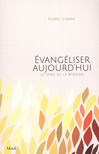 Evangéliser aujourd'hui : le sens de la mission
