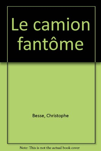Le camion fantôme