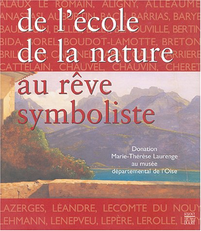 De l'école de la nature au rêve symboliste : l'esprit d'une collection : la donation Marie-Thérèse L