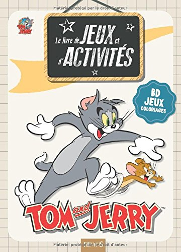 Tom and Jerry : le livre de jeux et d'activités