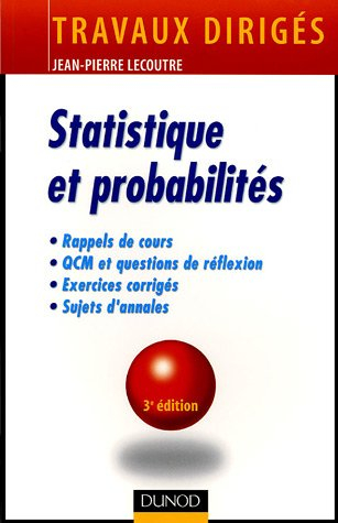 Statistique et probabilités : rappels de cours, QCM et questions de réflexion, exercices corrigés, s