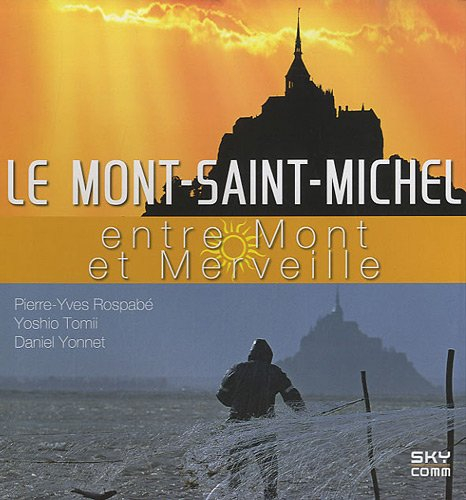 Le Mont-Saint-Michel entre mont et merveille