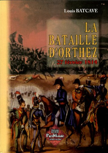 La bataille d'Orthez (27 février 1814)