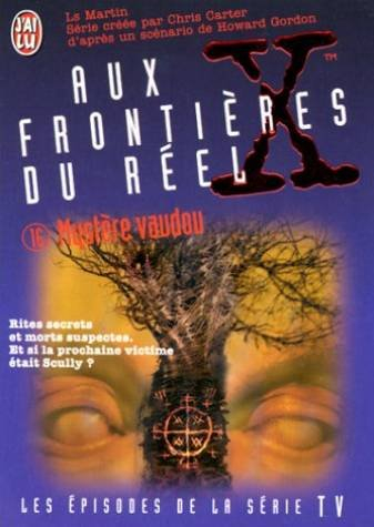 Aux frontières du réel : les épisodes, d'après la série télévisée créée par Chris Carter. Vol. 16. M