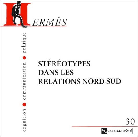Hermès, n° 30. Hermes : stéréotypes dans les relations Nord-Sud