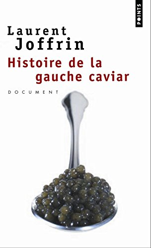 Histoire de la gauche caviar