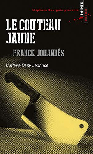 Le couteau jaune : l'affaire Dany Leprince