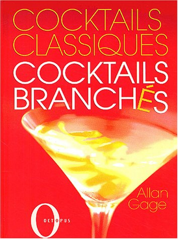 Cocktails classiques, cocktails branchés