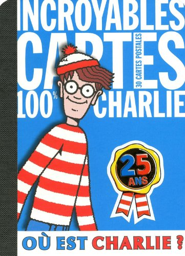 Où est Charlie ? : incroyables cartes 100 % Charlie, 25 ans : 30 cartes postales