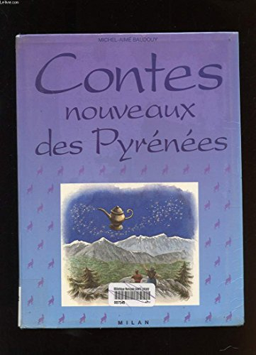 Contes nouveaux des Pyrénées : contes modernes par des auteurs d'aujourd'hui
