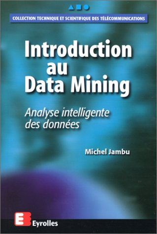 Introduction au Data Mining : analyse intelligente des données