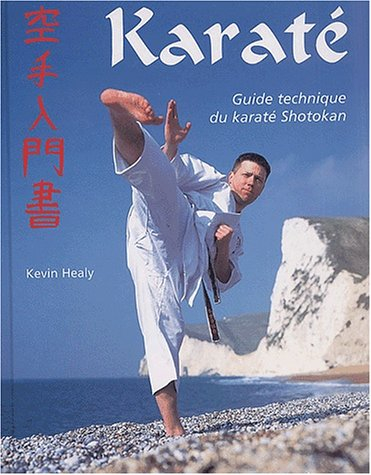 Karaté : guide technique du karaté shotokan