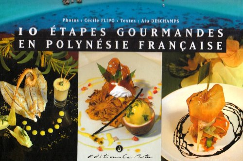 10 étapes gourmandes en Polynésie française